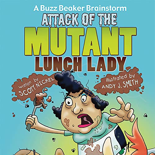 Cover of Attack of the Mutant Lunch Lady