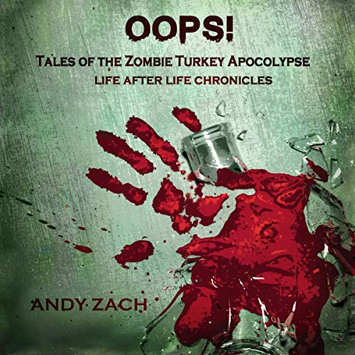Cover of Oops!: Tales of the Zombie Turkey Apocalypse
