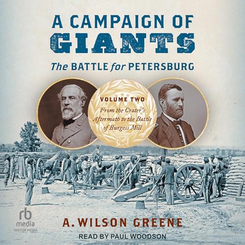 Cover of A Campaign of Giants: The Battle for Petersburg