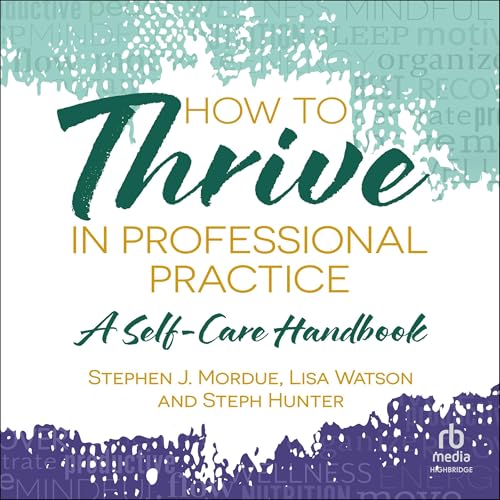Cover of How to Thrive in Professional Practice