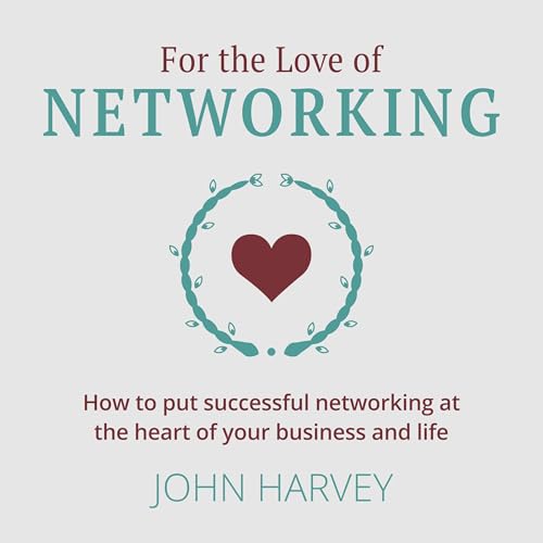 Cover of For the Love of Networking
