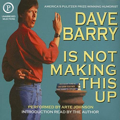 Cover of Dave Barry Is Not Making This Up