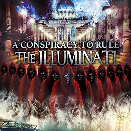 Cover of A Conspiracy to Rule: The Illuminati