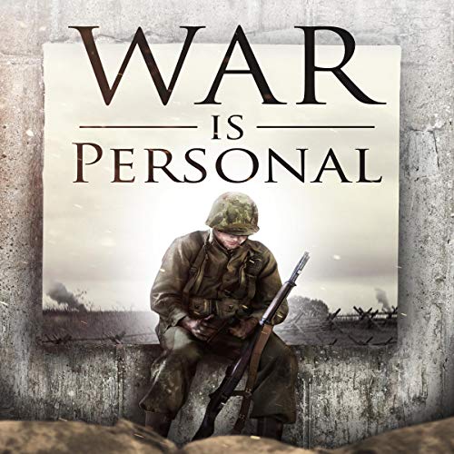 Cover of War Is Personal: Hell, Luck, and Resilience