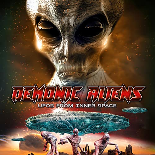 Cover of Demonic Aliens: UFOs from Inner Space