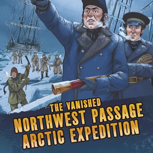 Cover of The Vanished Northwest Passage Arctic Expedition