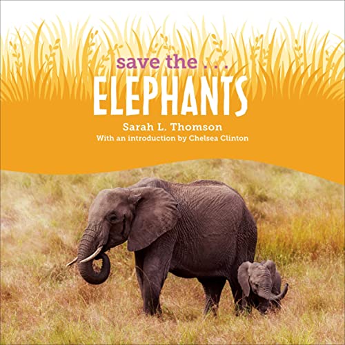 Cover of Save the...Elephants