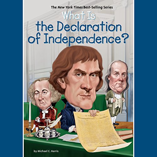Cover of What is the Declaration of Independence?