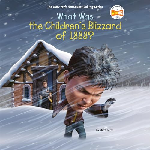 Cover of What Was the Children's Blizzard of 1888?