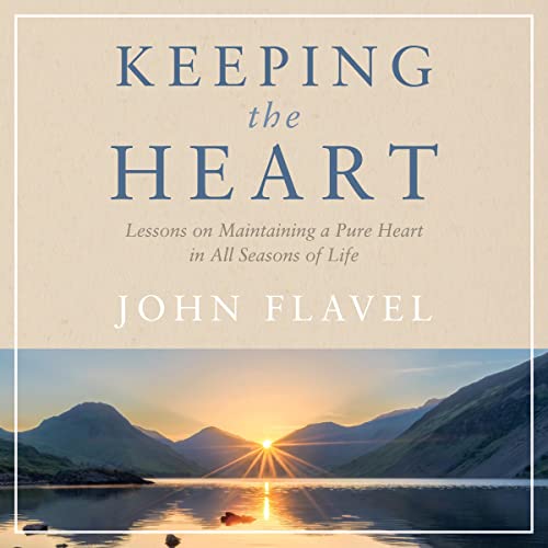 Cover of Keeping the Heart (Annotated, Updated)