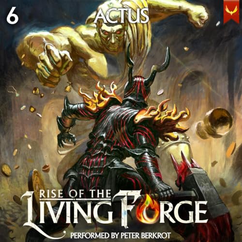 Cover of Rise of the Living Forge 6