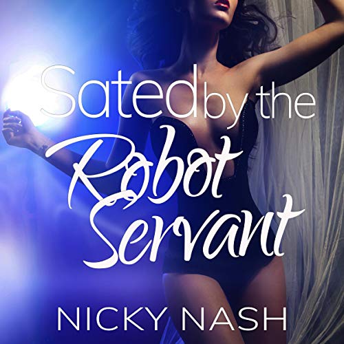 Cover of Sated by the Robot Servant