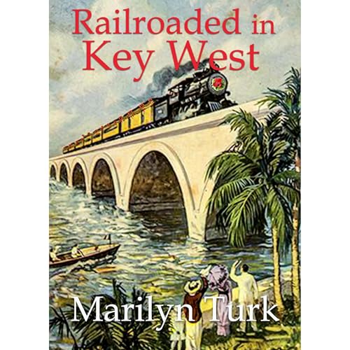 Cover of Railroaded in Key West