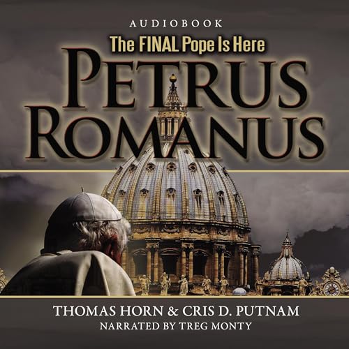 Cover of Petrus Romanus: The Final Pope Is Here
