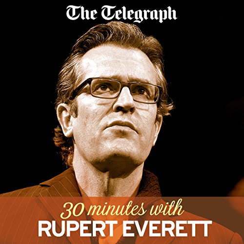 Cover of The Telegraph: 30 Minutes with Rupert Everett