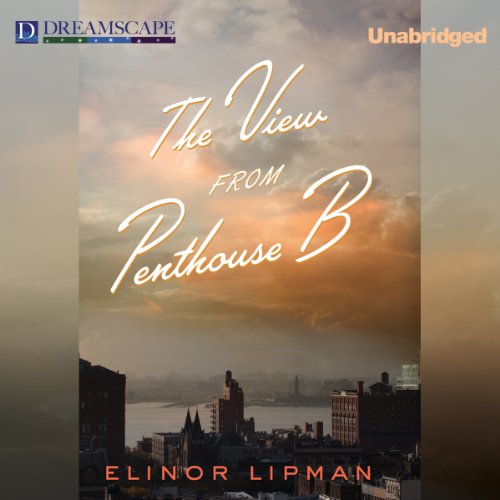 Cover of The View from Penthouse B