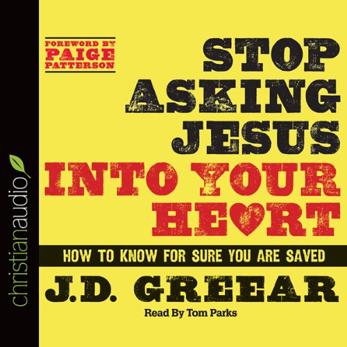 Cover of Stop Asking Jesus Into Your Heart