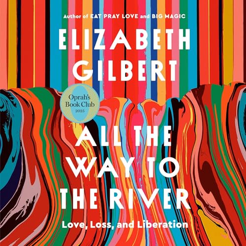 Cover of All the Way to the River