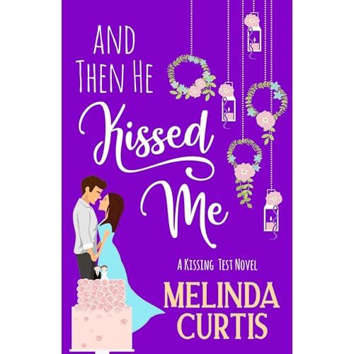 Cover of And Then He Kissed Me