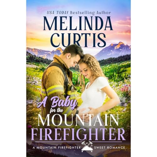 Cover of A Baby for the Mountain Firefighter