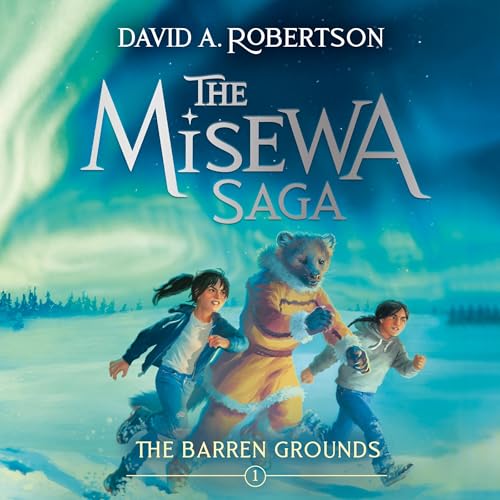 Cover of The Barren Grounds (The Misewa Saga, Book 1)