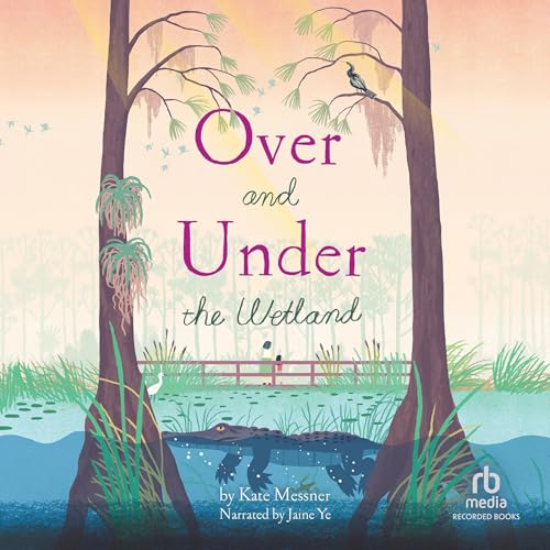 Cover of Over and Under the Wetland