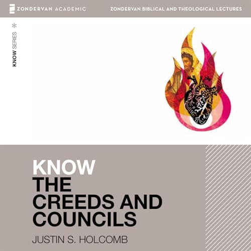 Cover of Know the Creeds and Councils: Audio Lectures
