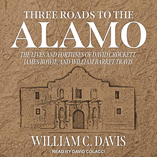 Cover of Three Roads to the Alamo