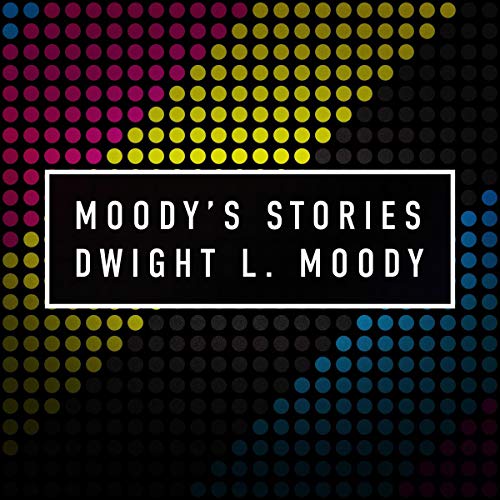 Cover of Moody's Stories: Incidents and Illustrations