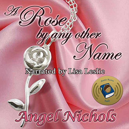Cover of A Rose by Any Other Name