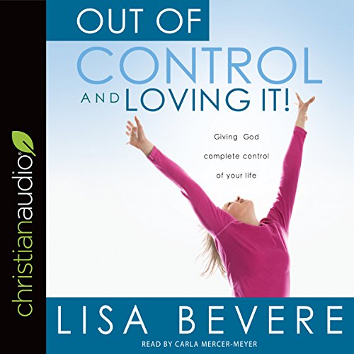 Cover of Out of Control and Loving It