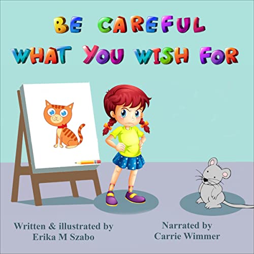Cover of Be Careful What You Wish For