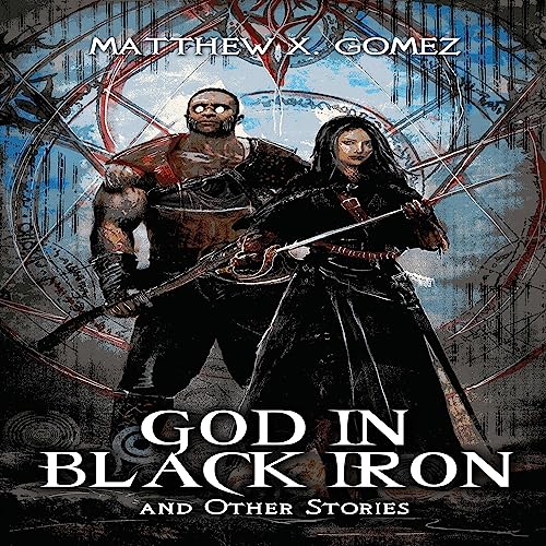 Cover of God in Black Iron and Other Stories