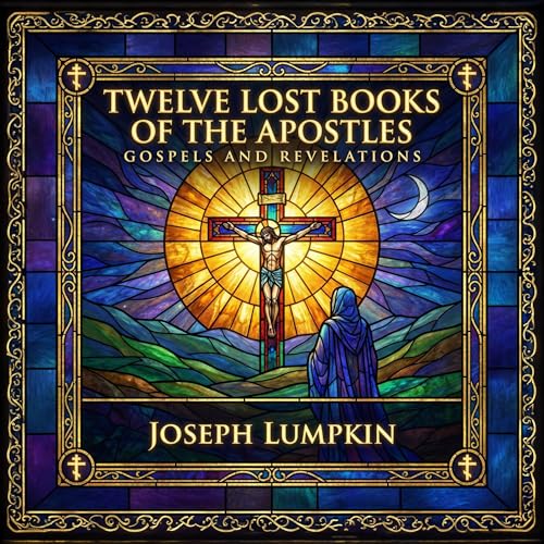 Cover of 12 Lost Books of the Apostles: Gospels and Revelations