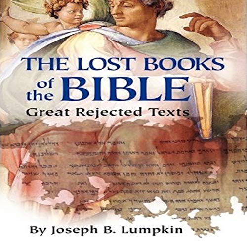 Cover of Lost Books of the Bible: The Great Rejected Texts
