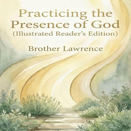Cover of Practicing the Presence of God (Illustrated Reader's Edition)