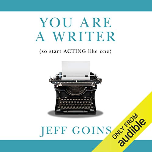 Cover of You Are a Writer (So Start Acting Like One)