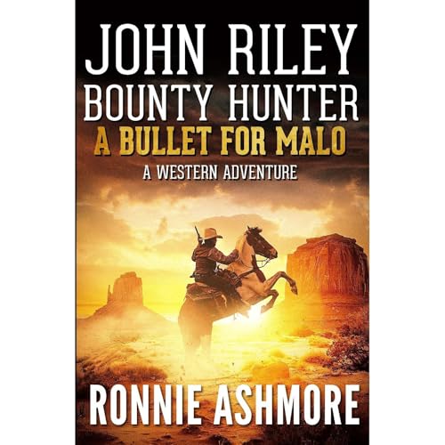 Cover of John Riley Bounty Hunter: A Bullet for Malo