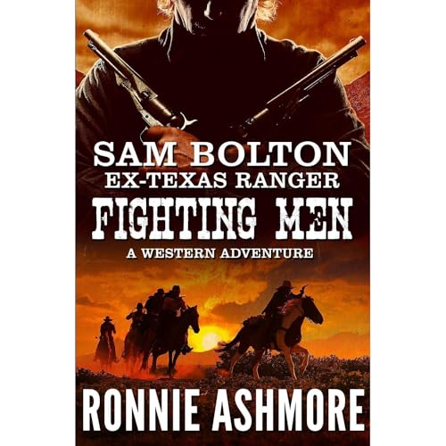 Cover of Sam Bolton Ex-Texas Ranger: Book 2: Fighting Men