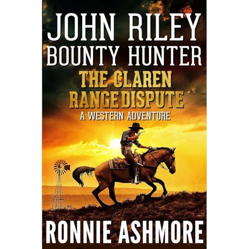 Cover of John Riley Bounty Hunter: The Claren Range Dispute
