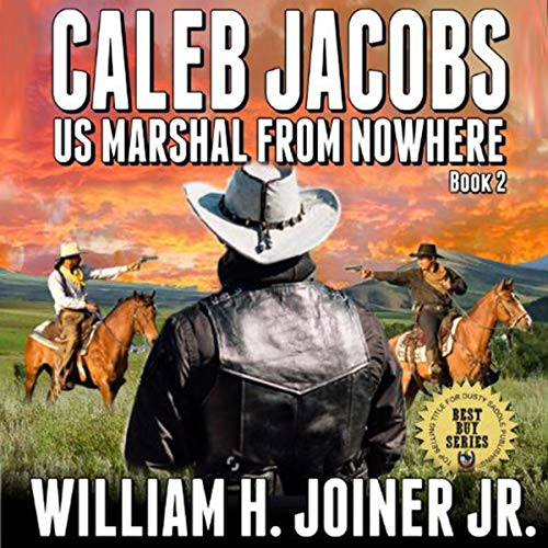 Cover of Caleb Jacobs: U.S. Marshal from Nowhere, Book 2