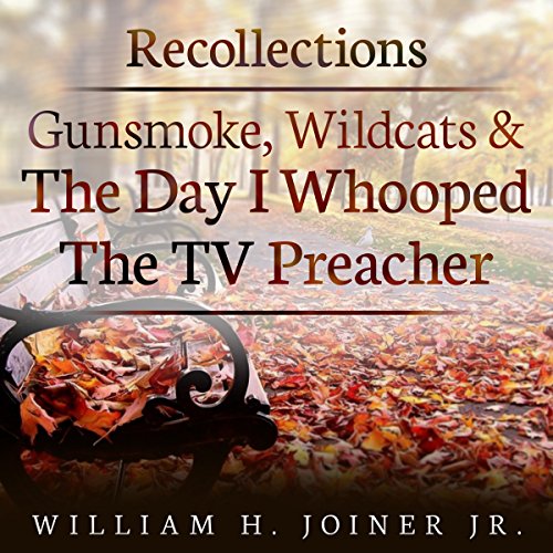 Cover of Recollections: Gunsmoke, Wildcats, and the Day I Whooped the TV Preacher