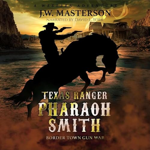 Cover of Texas Ranger Pharaoh Smith: Border Town Gun War