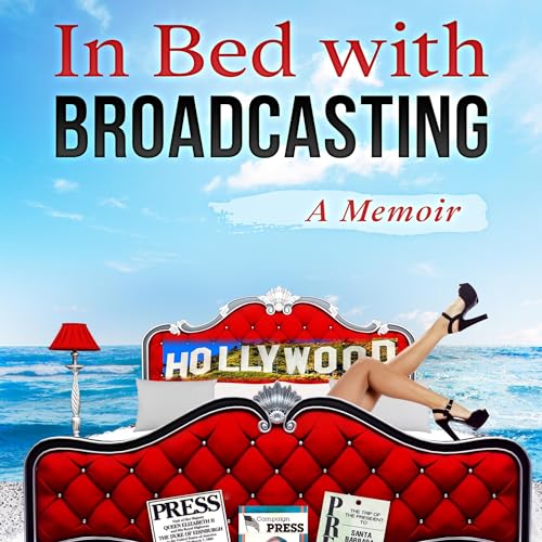 Cover of In Bed with Broadcasting