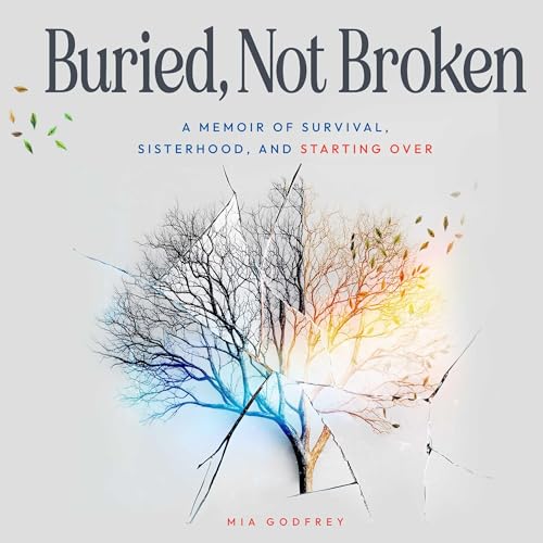 Cover of Buried, Not Broken