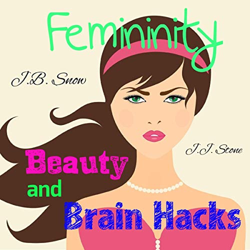Cover of Femininity: Beauty and Brain Hacks