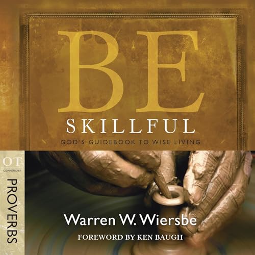 Cover of Be Skillful (Proverbs)