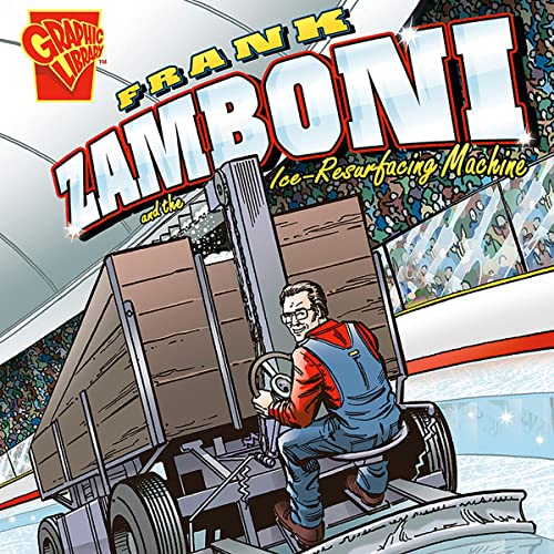 Cover of Frank Zamboni and the Ice-Resurfacing Machine