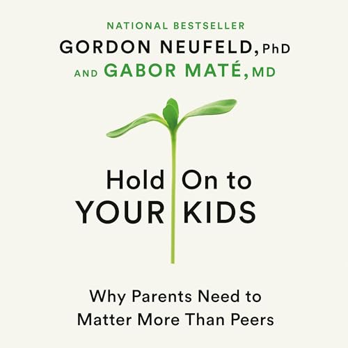 Cover of Hold On to Your Kids