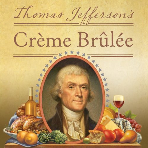Cover of Thomas Jefferson's Creme Brulee